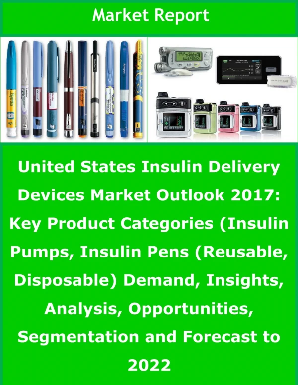 US Insulin Delivery Devices Market to Be Worth US$ 6 Bn by 2022