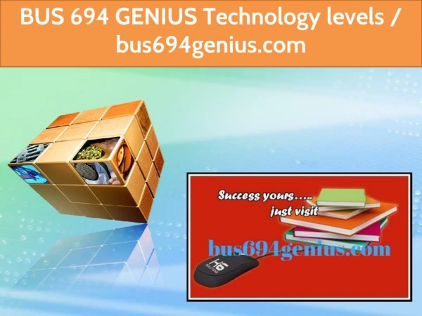 BUS 694 GENIUS Technology levels / bus694genius.com