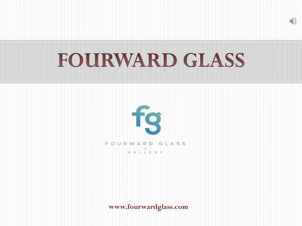 fourward glass