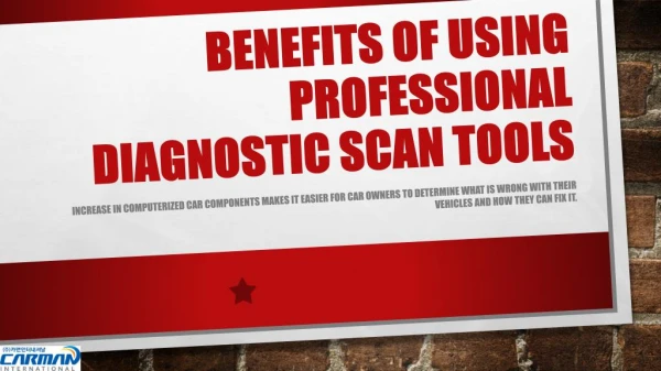 Benefits Of Using Professional Diagnostic Scan Tools