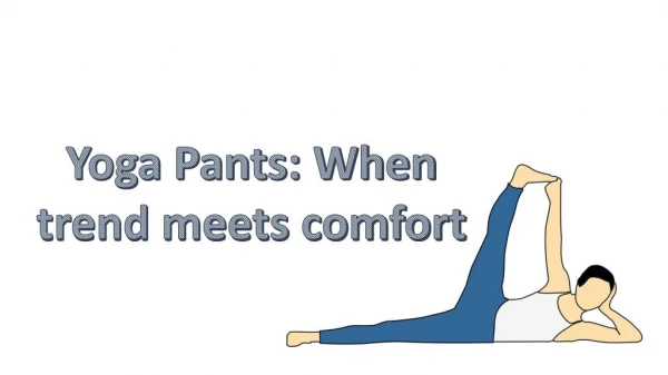 Yoga Pants: When trend meets comfort