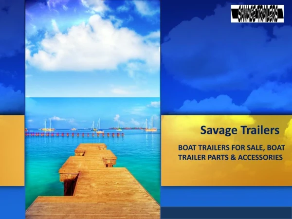 Specialize in Boat Trailer Parts - Savage Trailers