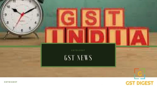 GST News | GST Digest