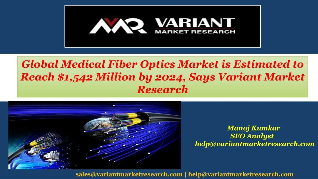 global medical fiber optics market is estimated