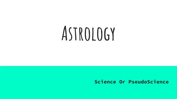 Astrology - Science Or PseudoScience