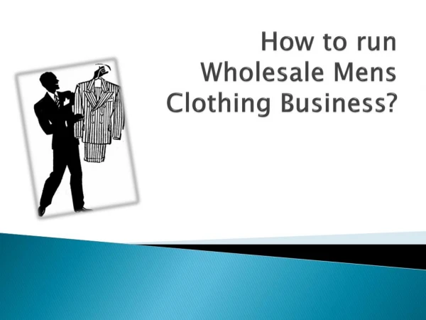 How to make profit from Wholesale Men’s Clothing?