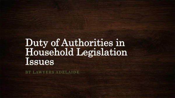 Duty of Authorities in Household Legislation Issues