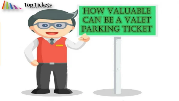 How valuable can be a Valet Parking ticket