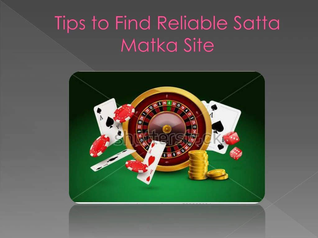tips to find reliable satta matka site