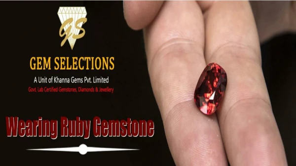 What are the benefits of wearing Ruby Gemstones?