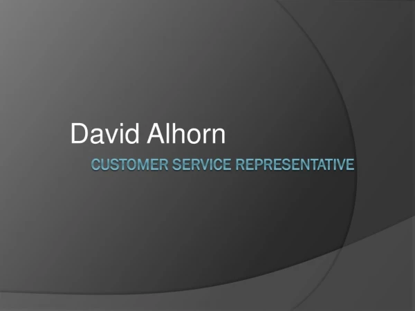 David Alhorn - Customer Service Representative