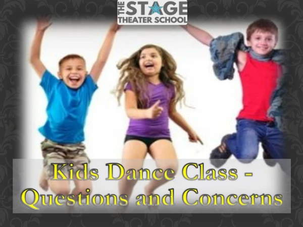 Kids Dance Class Questions and Concerns
