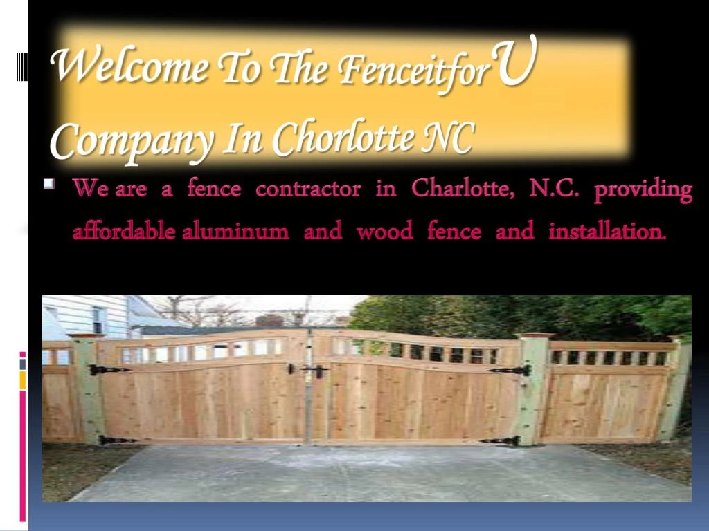 welcome to the fenceitfor u company in chorlotte nc