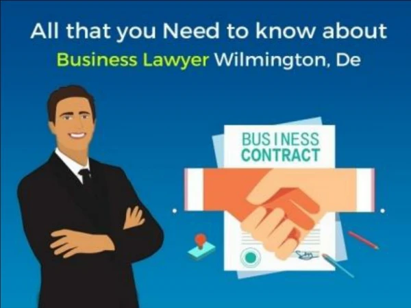 All That You Need To Know About Business Lawyer Wilmington, De | BMPLawyers