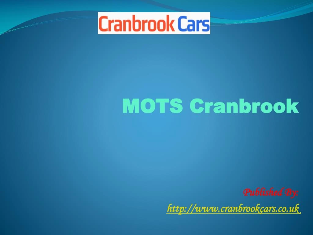 mots cranbrook published by http www cranbrookcars co uk