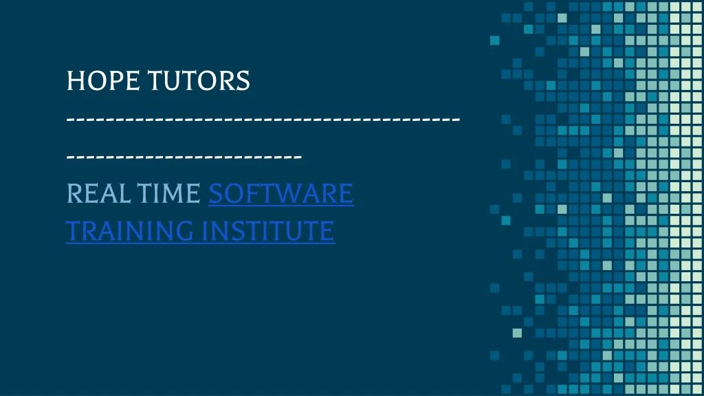 hope tutors real time software training institute