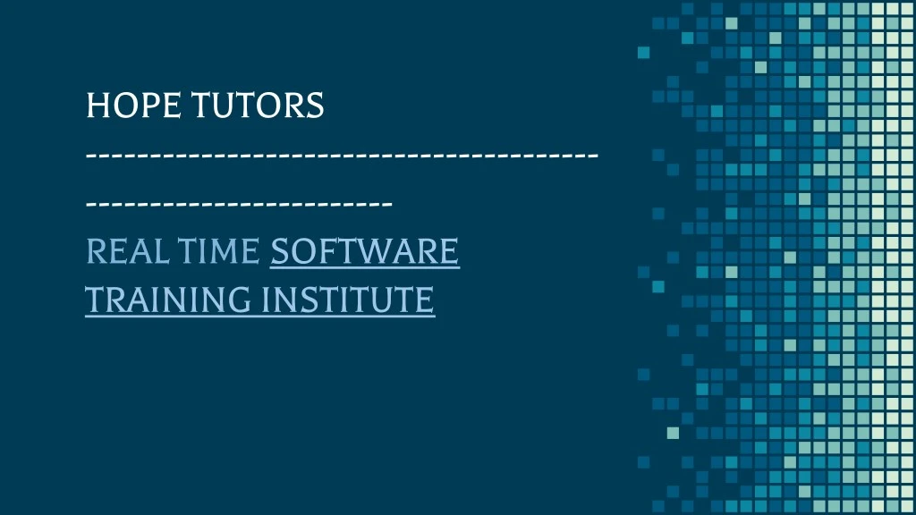 hope tutors real time software training institute