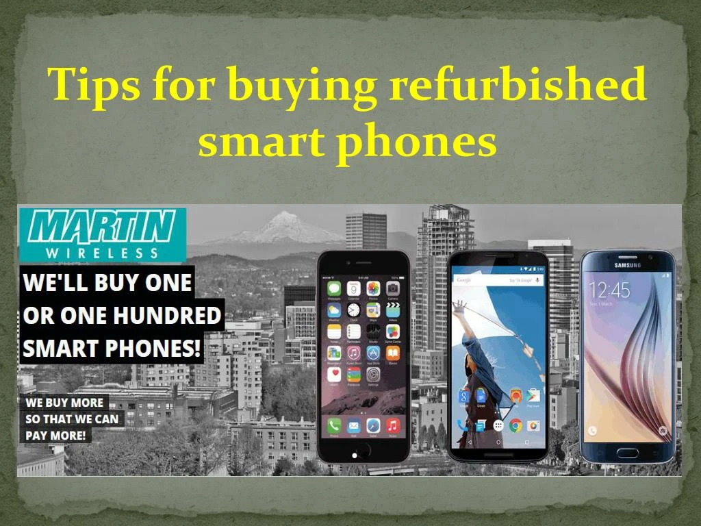 tips for buying refurbished smart phones