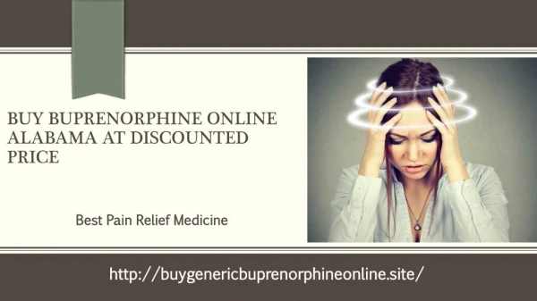 Order Buprenorphine Online In Alabama and Get free Delivery