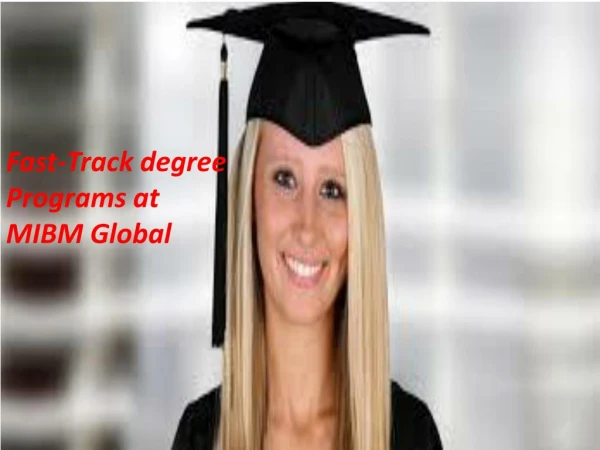 fast track degree programs at mibm global