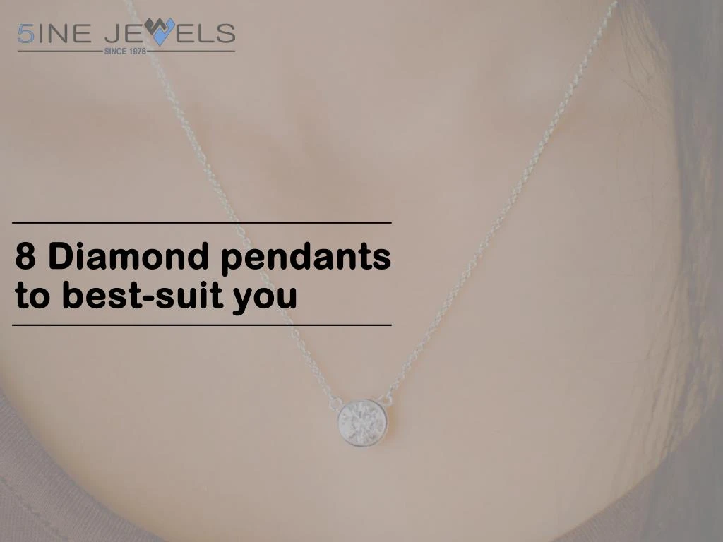 8 diamond pendants to best suit you