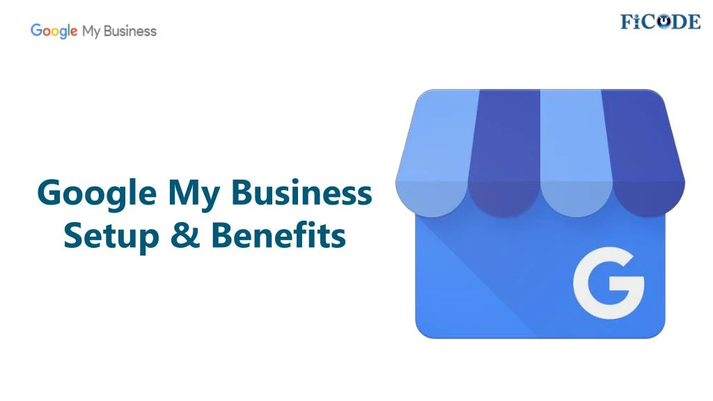 google my business setup benefits