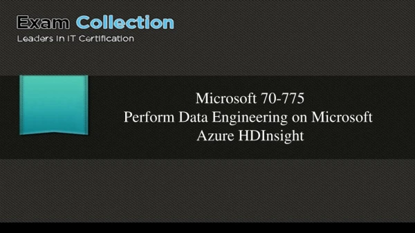 Examcollection 2017 Microsoft 70-775 Dumps | 70-775 VCE - Free Try