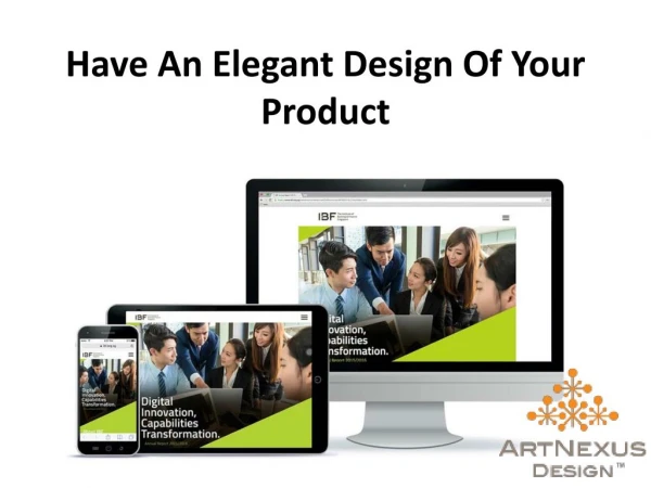 Have An Elegant Design Of Your Product