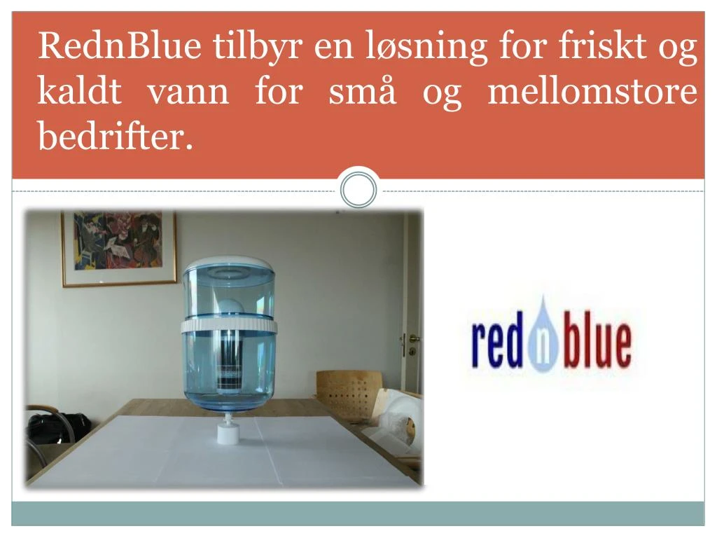 rednblue tilbyr en l sning for friskt og kaldt vann for sm og mellomstore bedrifter