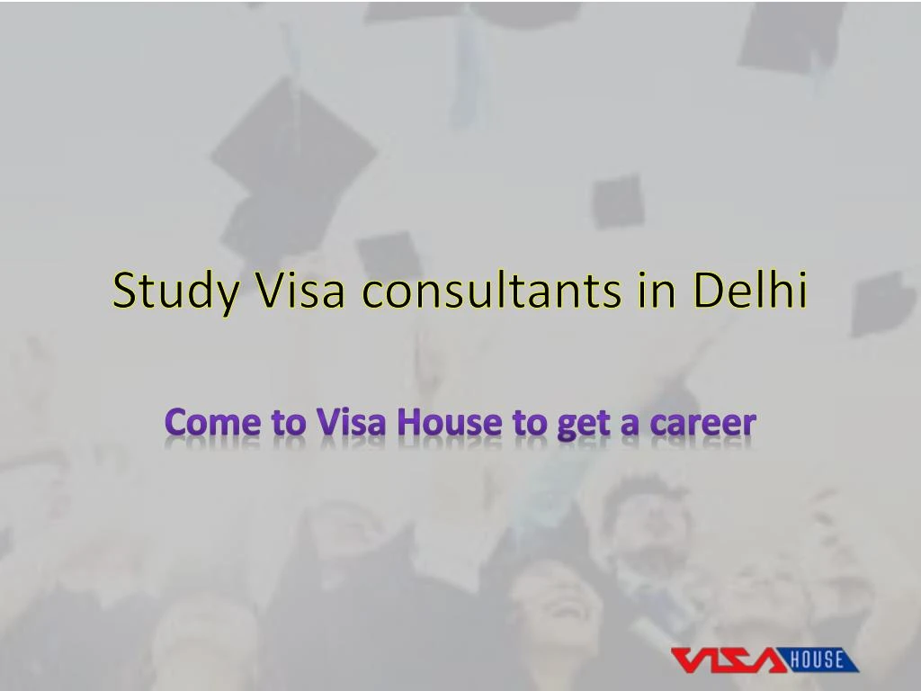 study visa consultants in delhi