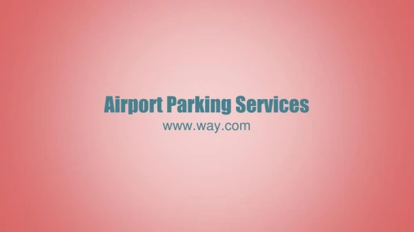 Airport Parking Services | Way