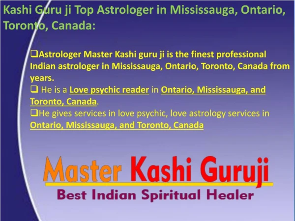 Astrologer Kashi - Top/Best/Famous Indian Astrologer in Mississauga, Ontario, Toronto, Canada: