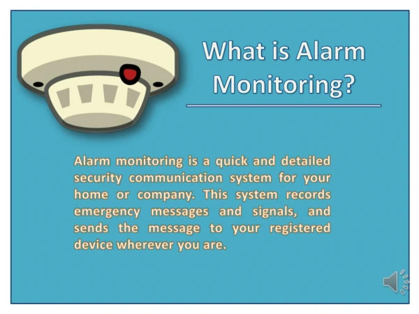 What is alarm monitoring?