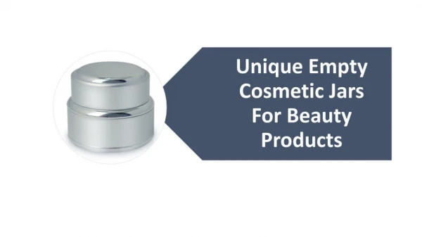 Unique Empty Cosmetic Jars For Beauty Products