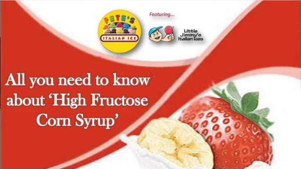 All You Need To Know About ‘High Fructose Corn Syrup’