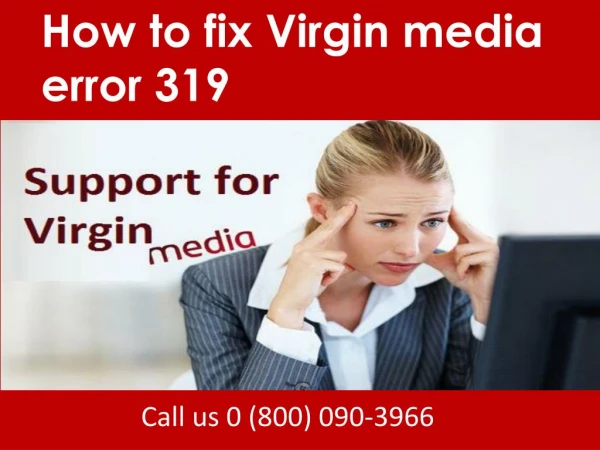 Fix virgin media error 319 Call 0-800(090)3966 Toll-Free Number