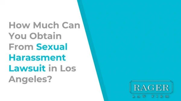 How Much Can You Obtain From Sexual Harassment Lawsuit in Los Angeles?