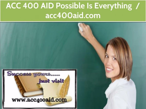 ACC 400 AID Possible Is Everything / acc400aid.com