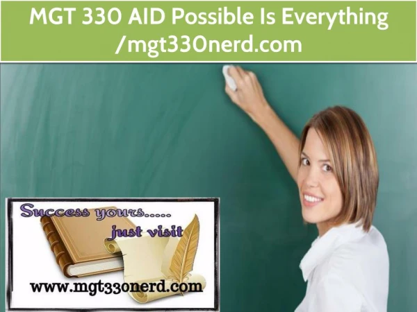 MGT 330 AID Possible Is Everything /mgt330nerd.com