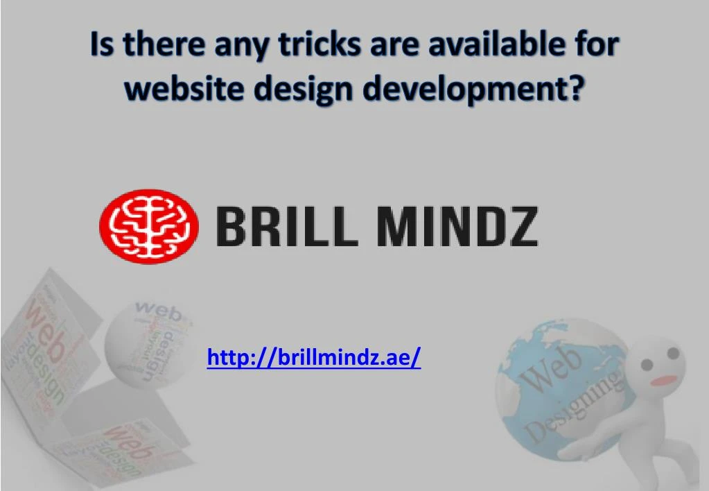 is there any tricks are available for website design development