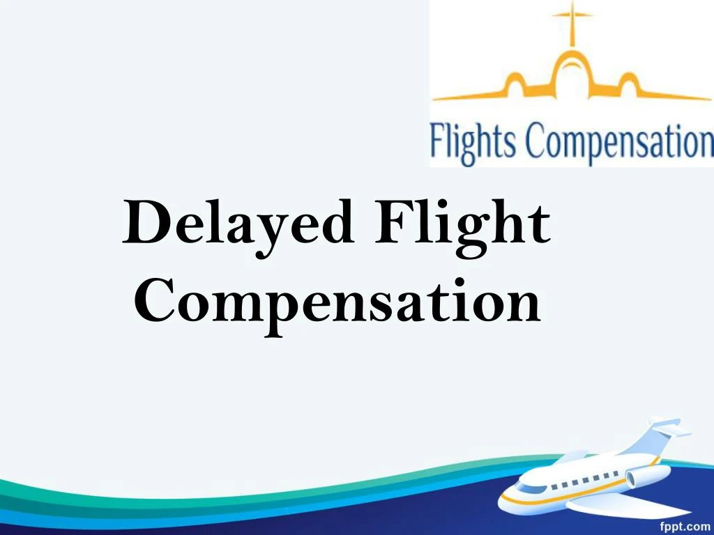 delayed flight compensation