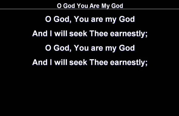 O God You Are My God