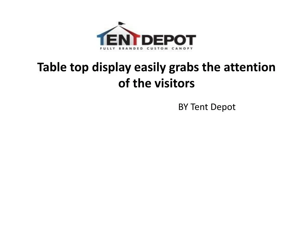 table top display easily grabs the attention of the visitors