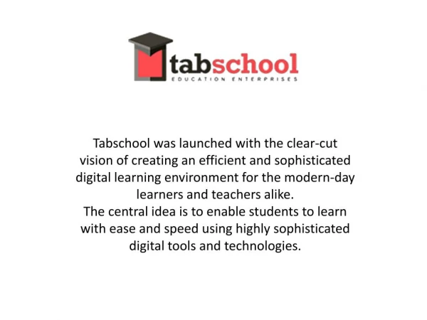 tabschool was launched with the clear cut vision