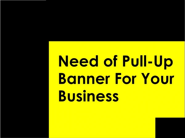 Need of Pull-Up Banner For Your Business
