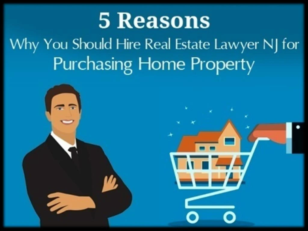 5 reasons why you should hire real estate attorney nj for purchasing home property