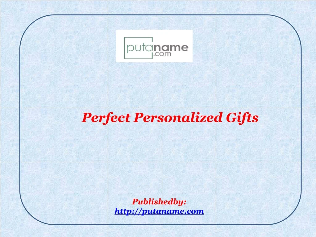 perfect personalized gifts publishedby http putaname com