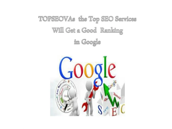 TOPSEOVAs the Top SEO Services Will Get a Good Ranking in Google