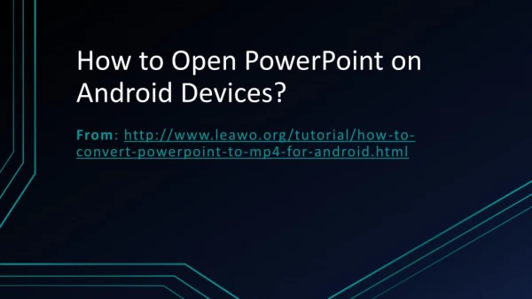 How to Open PowerPoint on Android Devices