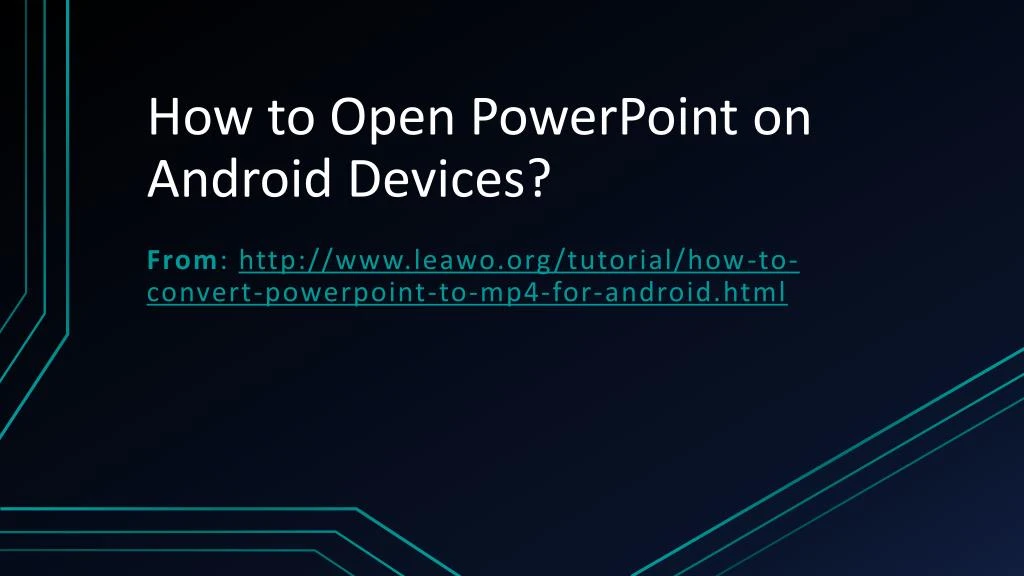 how to open powerpoint on android devices